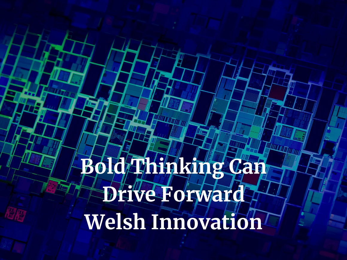 Bold thinking can drive forward Welsh innovation