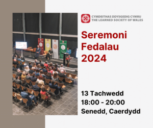 Seremoni Medalau Cymdeithas Ddysgedig Cymru