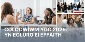 Colocwiwm YGC 2025:
yn egluro ei effaith