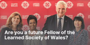Graphic for story: Are you a Future Fellow of the Learned Society of Wales.