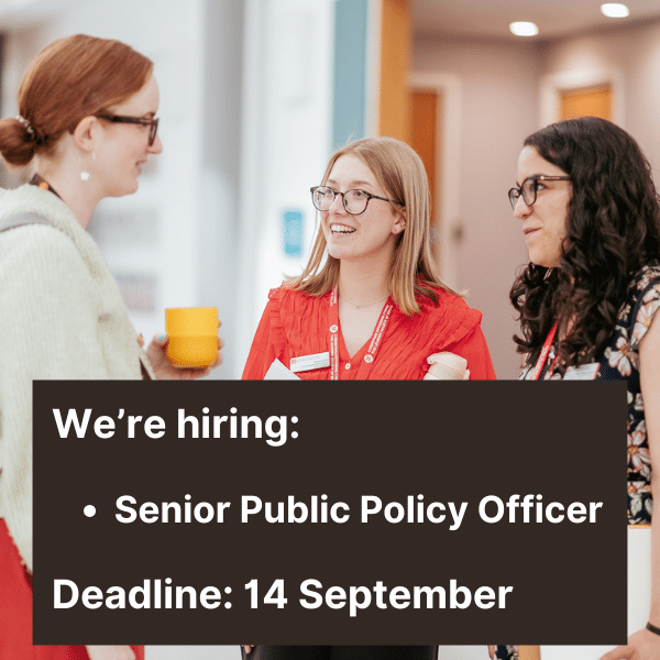 We're hiring: Senior Public Policy Officer Deadline: 14 September